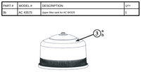 Replacement Part AC 43575 - Upper filter tank for AC BK525