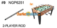 Replacement Part NGP6251 2-Player Rod